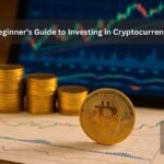 A Beginners Guide to Investing in Cryptocurrencies